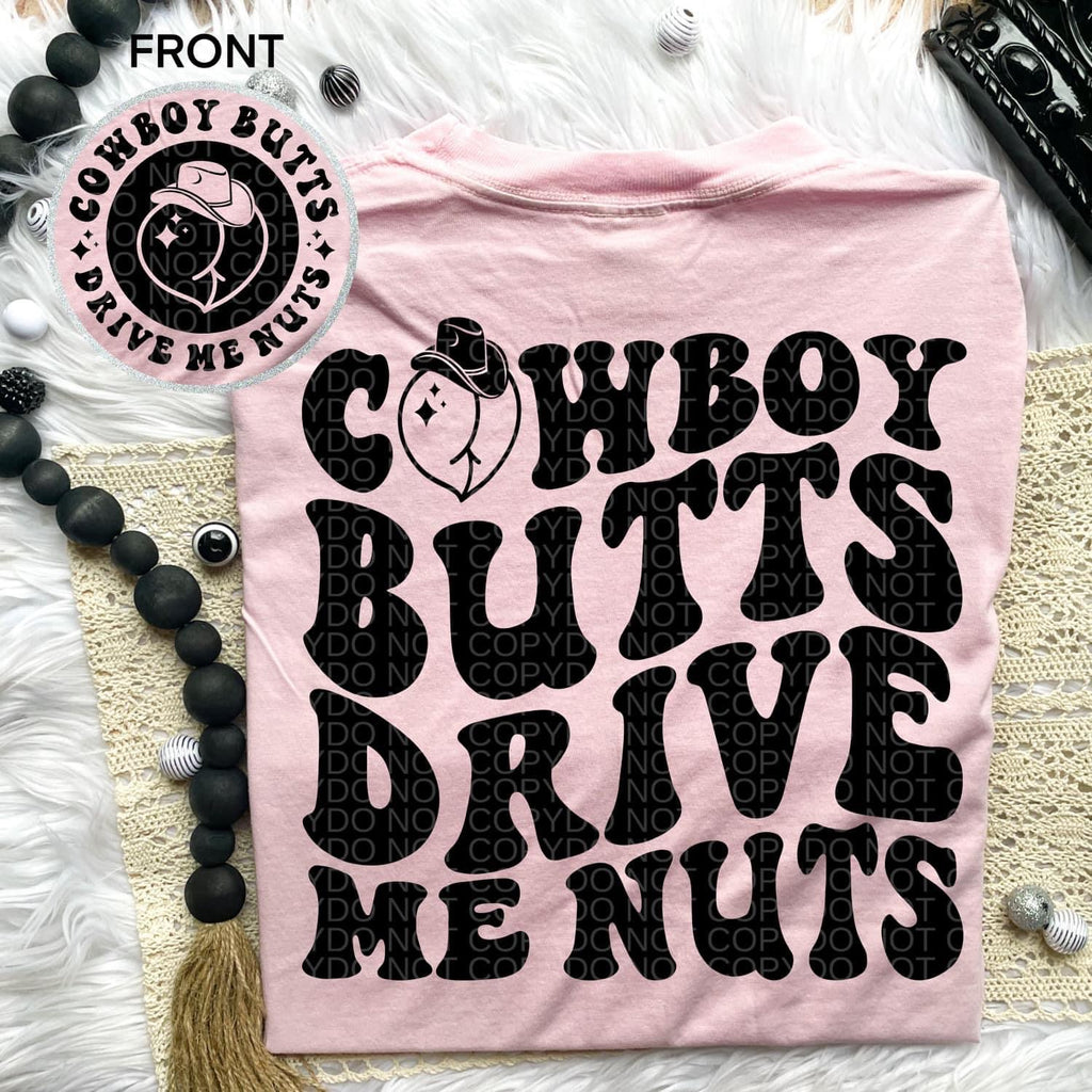 Cowboy Butts Drive Me Nuts