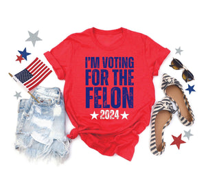 I’m Voting For The Felon!