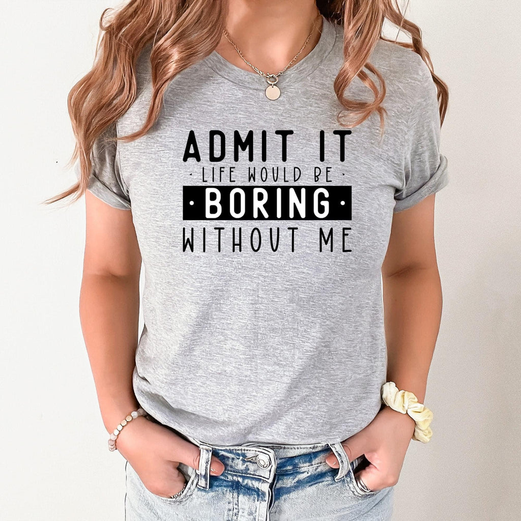 Admit It!